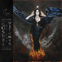 Karyn Crisis' Gospel Of The Witches : Salem's Wounds